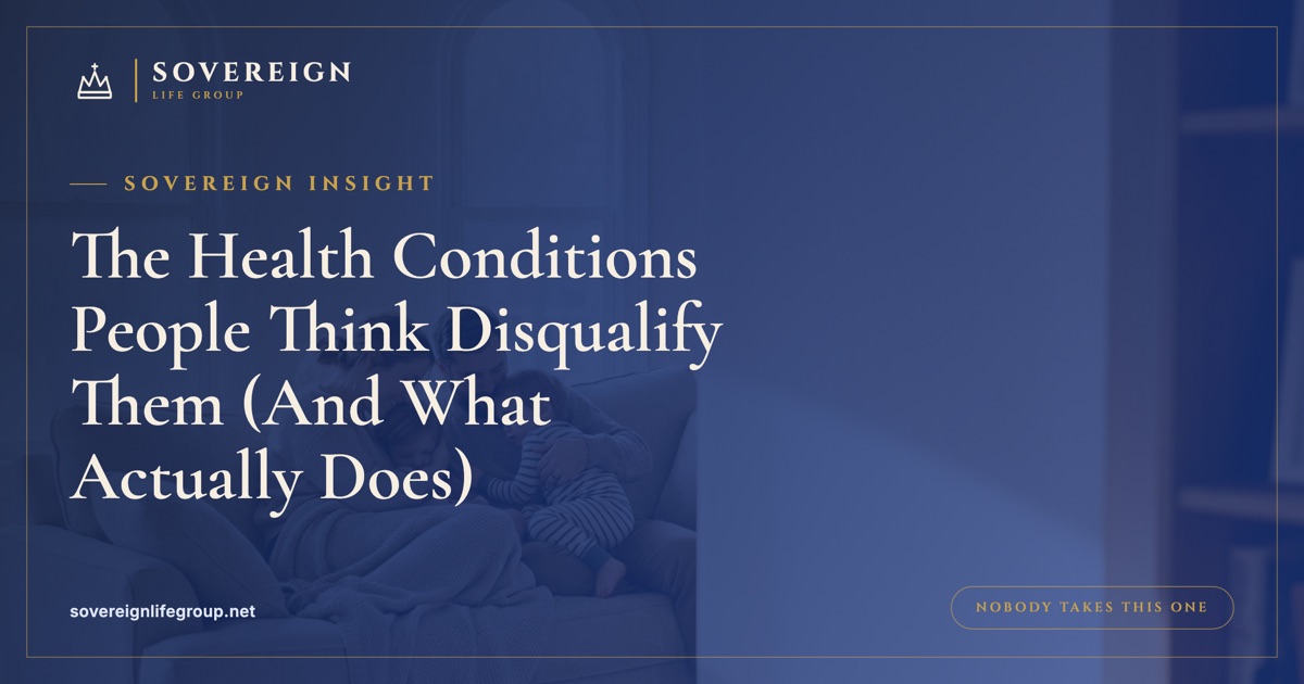 Sovereign Insight study on life insurance with health conditions and what actually disqualifies an applicant